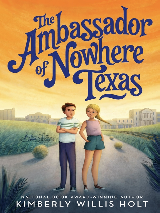Title details for The Ambassador of Nowhere Texas by Kimberly Willis Holt - Wait list